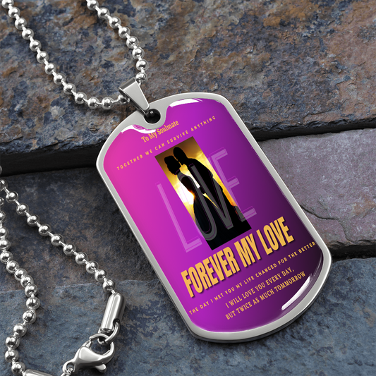 dog tag to my soul mate forever love